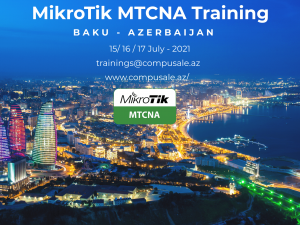 MikroTik MTCNA Training Bakıda 15-17 İYUL!